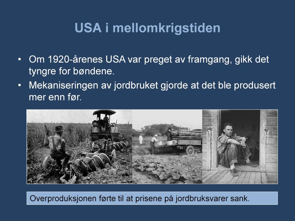 En sektor innenfor den amerikanske økonomien slet i betydelig grad gjennom 1920- tallet, og det var jordbruket.