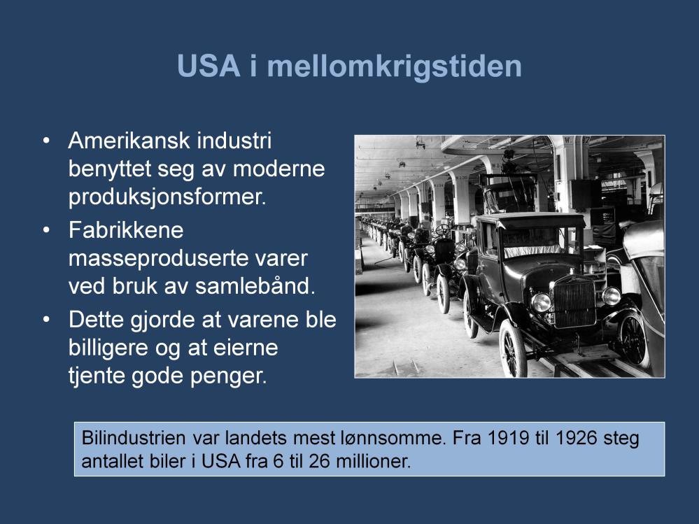 Amerikansk industri var på 1920-tallet kjennetegnet av moderne produksjonsformer som gav god avkastning til eierne og lave priser til forbrukerne.