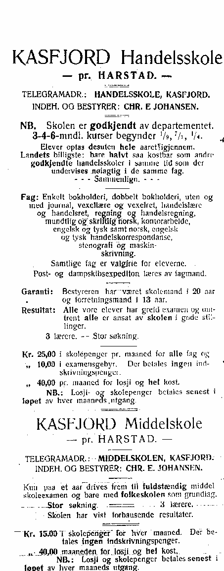 175 Uvisst av hvilken grunn flyttet handelsskolen og middelskolen til Harstad vårhalvåret 1911, og holdt til i godtemplarlokalet der. Handelsskolen hadde da både dag- og kveldskurs.