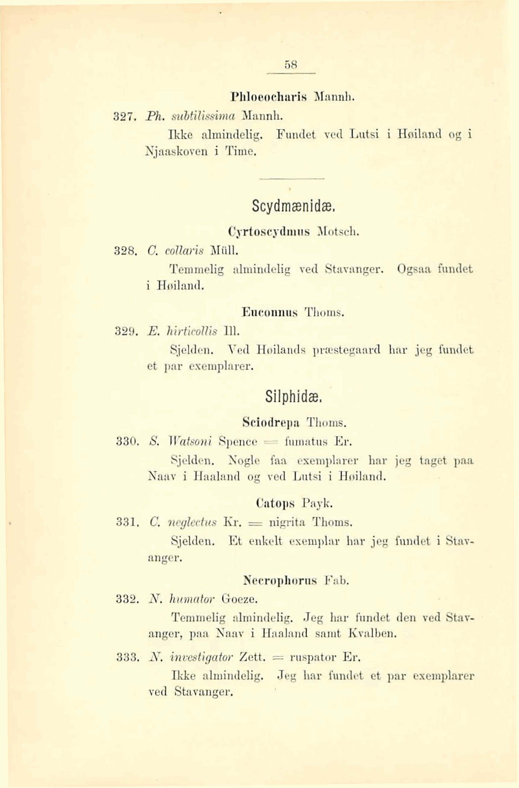 Phloeocharis Mannh. 887. Ph. subtilissirna Nannh Ikke almindelig. Fundet ucd Lutsi i H8iland og i hijamkove i Time, C~Tto~e~hiia Il.Iutsch. 338. C: collaris Niill. Temmelig nlmindeiig ved Stitvanger.