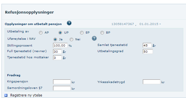 Uførepensjon fra 01.01.2014 Uførepensjon fra 01.01.2015 er en nettoytelse. For uførepensjon er derfor feltene for beregnet poengtall og beregnet poengår fjernet.