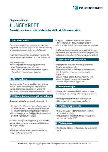 Henvisning 5l pakkeforløp fra fastlege, spesialisthelsetjenesten, eller andre med henvisningsrex Diagnoseveileder utarbeidet Inngangskriterium: Begrunnet mistanke om kre8 Filterfunksjon