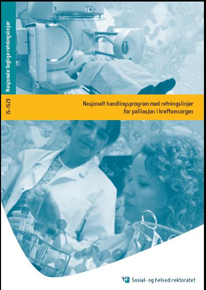 Tiltaksplan for døende pasienter Nasjonalt handlingsprogram med retningslinjer for palliasjon i kreftomsorgen IK