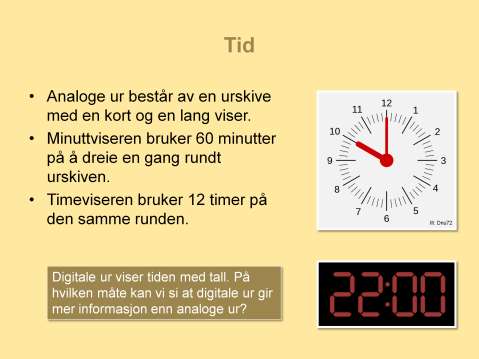 I hverdagen støter vi både på digitale og analoge ur. De tradisjonelle analoge urene kjennetegnes ofte av roterende time og minuttvisere, samt i en del tilfeller også sekundvisere.