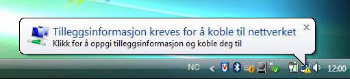 Click OK in all open windows to save your configuration Etter en stund skal du få opp en boble i nederste høyre