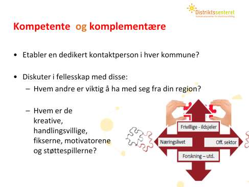 Hvordan kan dere sette sammen et kompetent og komplementært nettverk i deres region? Hva er kriteriene?