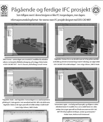 92 Figur 16: BIM og IFC- kort innføring i den nye hverdagen (Data Design System) Arkitekt syntes prøveprosjektet var veldig nyttig med hensyn til å bli kjent med begrepet og metodikken, men det var