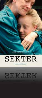 20 Bokstreif om sekter Audhild Skoglund: Sekter Humanist Forlag 2011 Fra tid til annen blir Human-Etisk Forbund beskyldt for å være en sekt, og dermed skal visst det meste være sagt: HEF er en