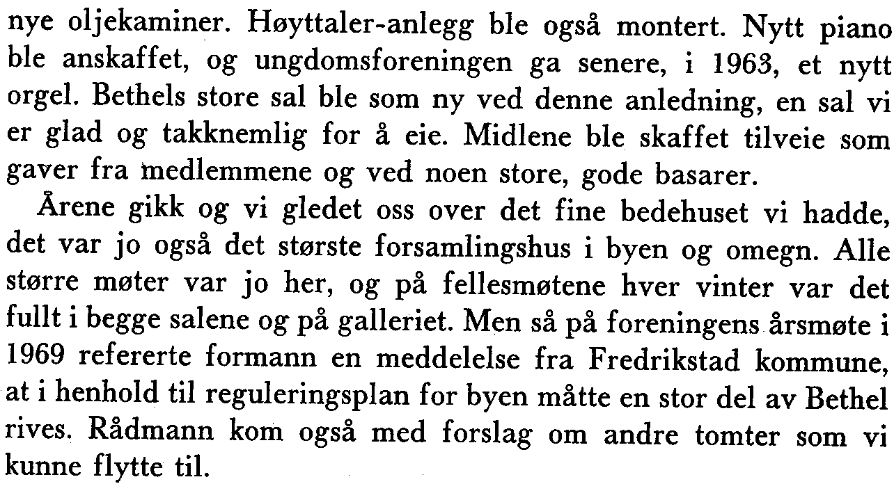 Bethels store sal ble som ny ved denne anledning, en sal vi er glad og takknemlig for å eie.