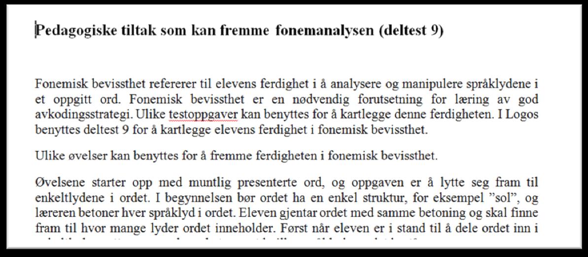 Deler av innholdet i denne rapporten er hentet fra de dokumentene som før lå under «Forslag til pedagogiske tiltak».