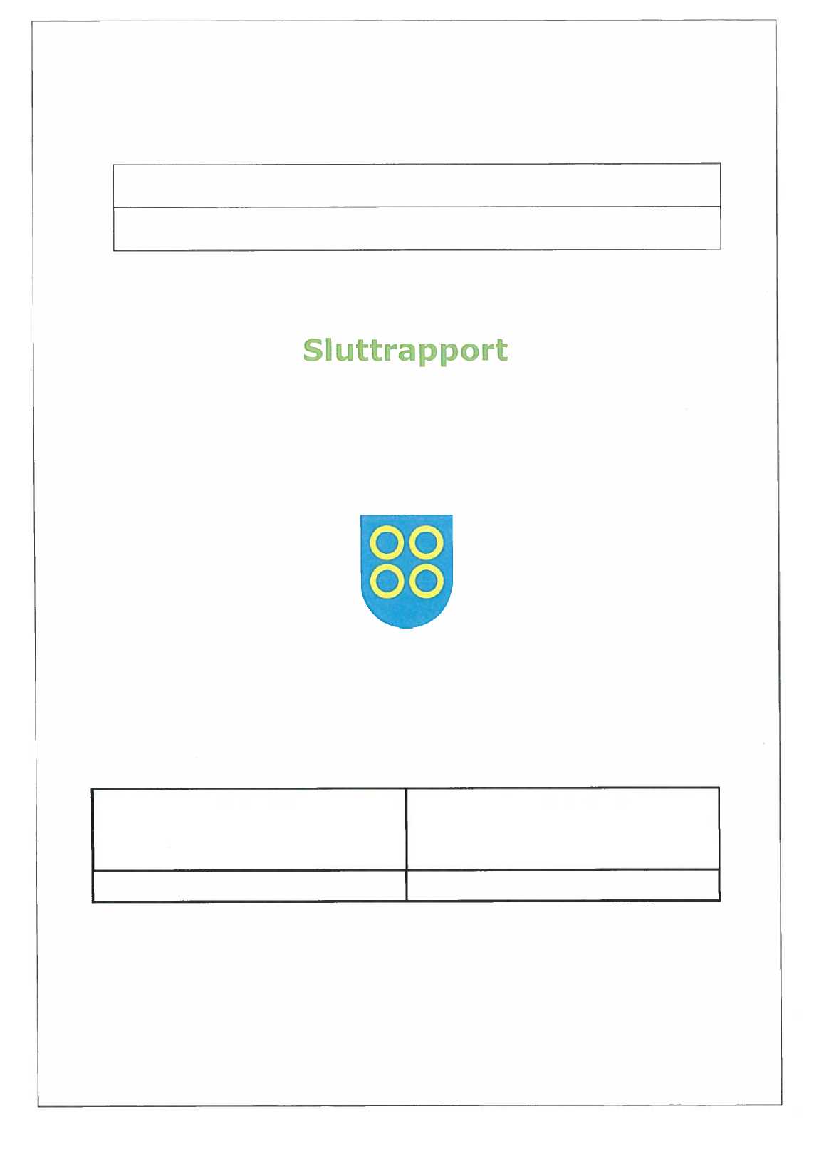 Prosjektinformasjon Prosjektreferanse: 2012/8114-5 Oppdragsgiver: Hadsel Kommunestyre Slutt rappor t Prosj ekt