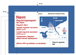 Myndighetspålagte skilt SKILTING / VASSDRAGSSKILT Oppsetting