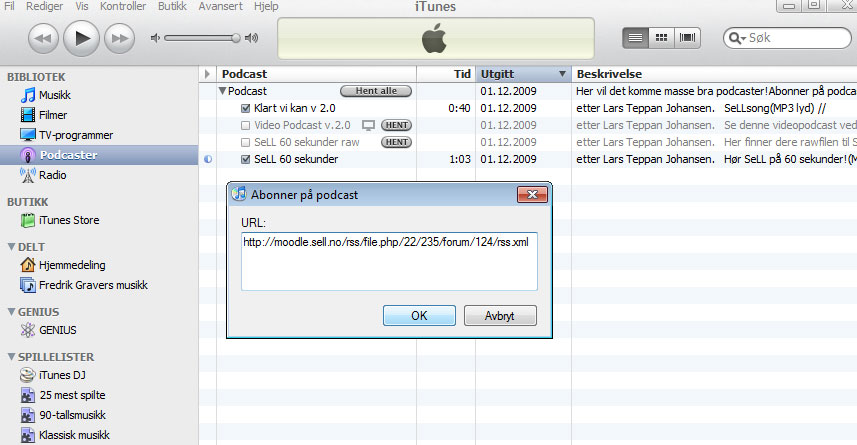 Dette kan man enkelt gjøre ved å kopiere adressen til RSS feed (URL) inn i itunes.