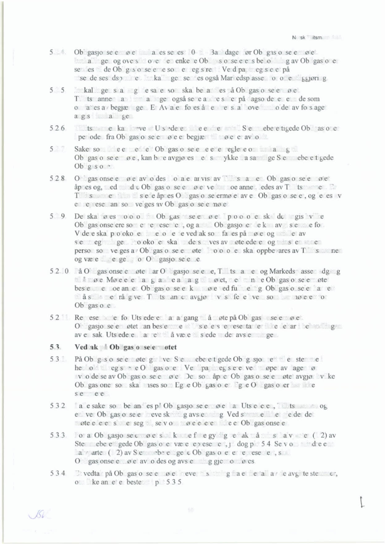 5.2.4. 5.2.5. 5.2.6. 5.2.7. 5.2.. 5.2.9. 5.2.10. 5.2.11. 5.3. 5.3.1. bligasjonseiermøtet innkalles encst 10- ti - B nkdagcr r r bligasj nseierrnøtet.