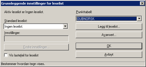 Figur 35 Dialogboksen Grunnleggende innstillinger for leselist. 4. Trykk Tab til markøren står på valget Punkttabell. 5. Pil ned til du finner ønsket tabell. Den norske punkttabellen heter NorOUP07.