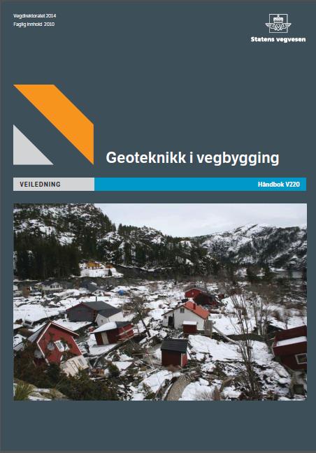 Geoteknikk i vegbygging - Revidert og utgitt i juni 2010.