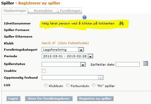 Da må man klikke på lenken «Registrer ny spiller». 6.2.