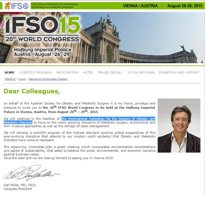 The 20th IFSO World Congress, 26-29/8 Stad: Wien Dette er ein fedmekirurgikonferanse arrangert av The International Federation for the Surgery of Obesity and Metabolic Disorders.