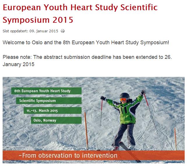 European Youth Heart Study Scientific Symposium, 11-13/3 Stad: Clarion Hotel Royal Christiania (Oslo) Dette er ein konferanse som er basert på ein stort studie angåande fysisk aktivitet og