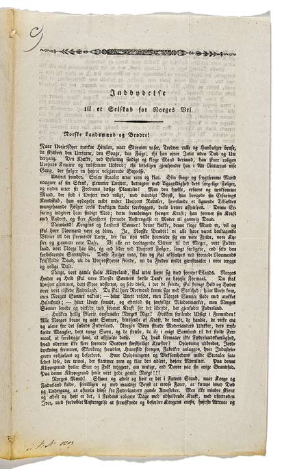 Kong Frederik VI Kong Frederik VI ga i april 1810 selskapet tillatelse til å kalle seg Det Kongelige Selskab for Norges Vel, og tok selskapet under sin allerhøyeste beskyttelse.