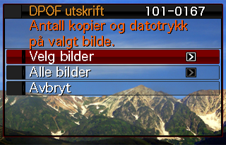 Konfigurere DPOF-innstillinger individuelt for hvert bilde 1. I Avspill-modusen, trykk [MENU]. 2. På Avspill - hovedmenyen, velg DPOF utskrift og trykk så [ ]. 3.