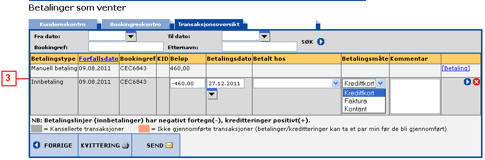 Føring av innbetaling i transaskjonsoversikten (skjermbilde nr.