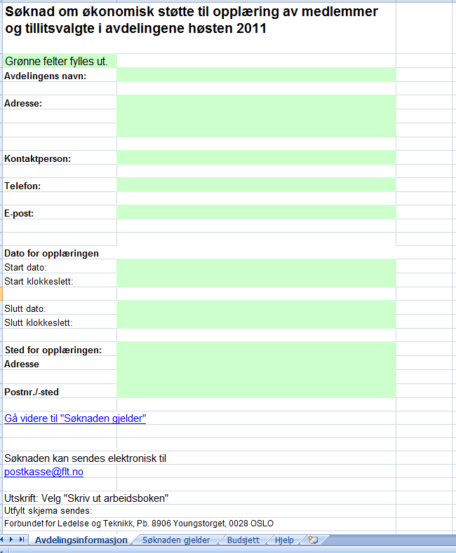 GJELDENDE SKJEMA for søknad om økonomisk støtte (excel-fil) skjema nr 4) på nettet Hjelp å få!