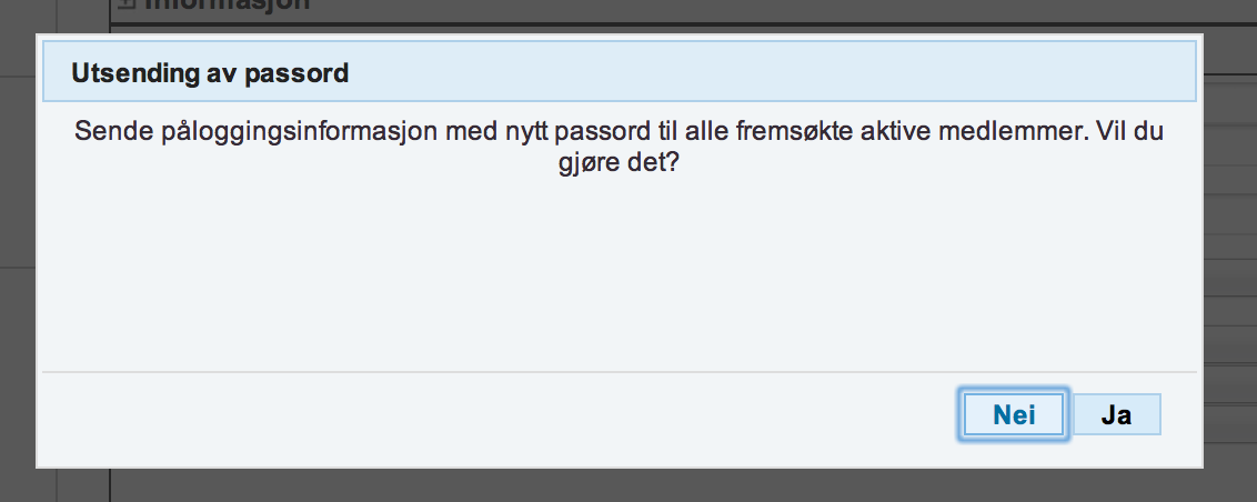 10: SENDE UT PASSORD TIL MEDLEMMER / GRUPPER Alle får tilsendt medlemsnummer og passord når ditt medlemsskapet er godkjent.