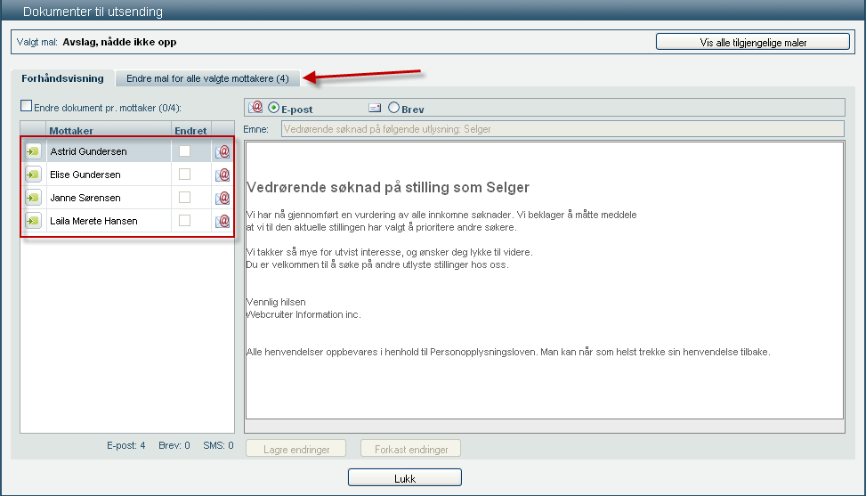Sette status på kandidater og lag engangs dokumentmal før utsendelse av e-post/brev Som beskrevet over er det mulig å endre innholdet i brevene/e-postene som skal sendes ut før man sender dem.