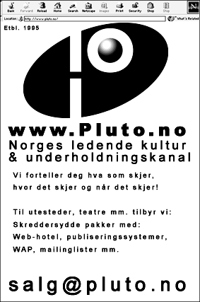 Pluto tilbyr webplass. Ledig webplass innen kunst og underholdning. Pluto leverandør til kulturbransjen.