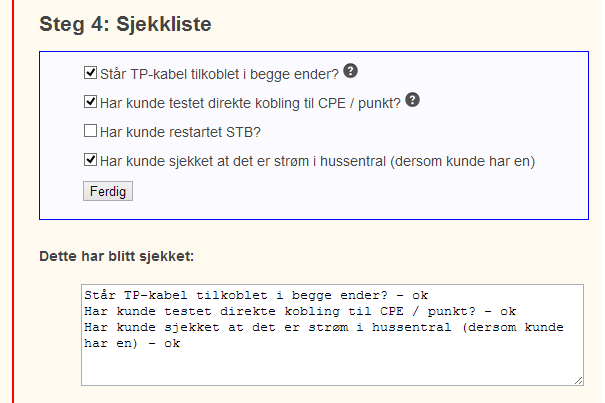 Produktrapport Problemstillinger Velg problem er tredje steg i feilsøkingen. Her dukker det opp en liste med problemstillinger, som gjelder for den kategorien som ble valgt i forrige steg.