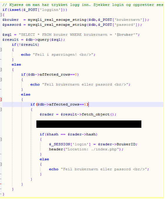 Produktrapport Login scriptet Login scriptet ligger også i header.php og strukturen ser slik ut: Figur 19. Viser login scriptet, her er enelte linjer sensurert av sikkerhetsmessige årsaker.
