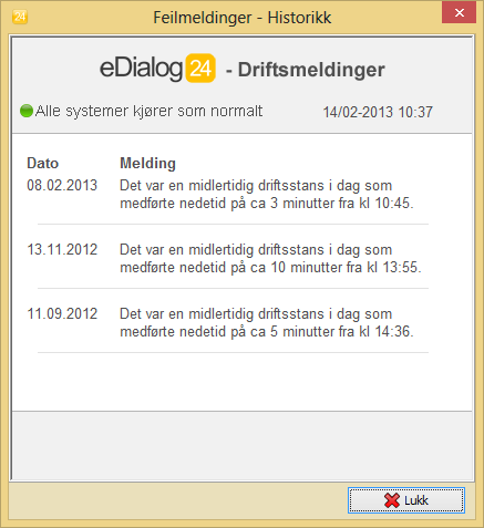 Automatisk oppgradering Når det gis ut en ny versjon av edialog24 Operator, vil du merke dette neste gang du logger inn ved at du får spørsmål om du vil laste ned og oppgradere til den nye versjonen.