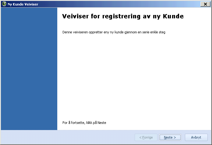 Innlegging av kunder i Gratulerer med ditt nye program. Etter installeringen er det fristende å bare kaste seg inn i det og klikke på menyer og knapper for å se hva som gjemmer seg i programmet.