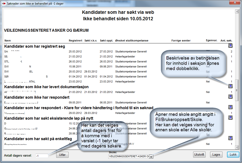 Varslingsfunksjoner og oppfølging Varsel for nye søkere fra web Dette varslet kommer opp ved pålogging for de brukere som har dette angitt i sitt brukeroppsett.