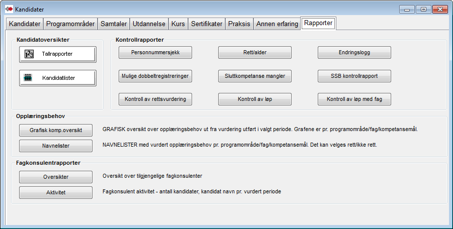 Fanen Rapporter Organisering og innhold Alle oppsummeringsrapporter for kandidater er samlet under denne fanen Rapporter.