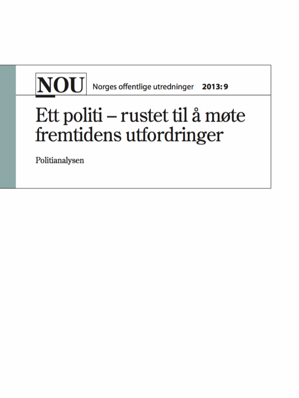 9 Politianalysen (NOU 2013:9) Kvalitetsreformen har som forma l a utvikle et kunnskapsbasert og effektivt politi med evne til