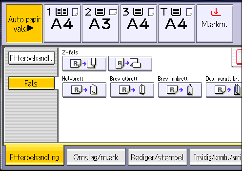 Etterbehandling 1. Trykk på [Etterbehandling]. 2. Trykk på [Fals]. 3. Velg bretteretningen, og trykk deretter [OK]. 4.