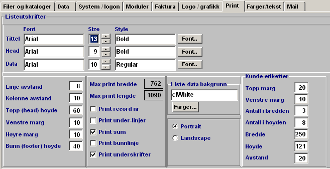 Print Felt-navn Default Beskrivelse Liste / rapporter: Tittel Head Data Max print bredde Max print lengde Utskrifter av lister: Linje avstand Kolonne avstand Topp marg Venstre marg Høyre marg Dette