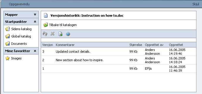Versjonshåndtering av filer 75 Versjonslogg Versjonsloggen inneholder informasjon om alle oppdaterte versjoner av en fil som er sjekket inn.