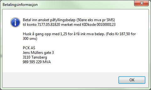 SMS passord Her skriver du inn passordet du får tilsendt på e-post-adressen du angir når du kjøper inn SMS fra PCK AS. Merk at du kun har tilgang til SMS fra en maskin der dette passordet er fylt inn.