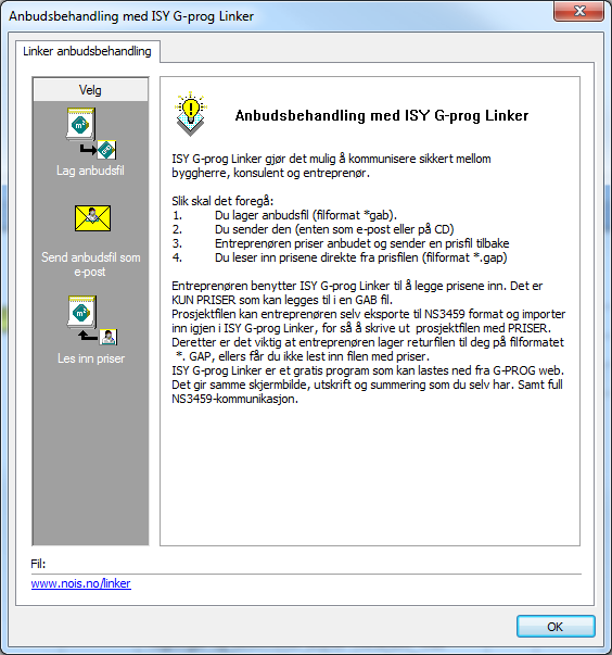 Anbudsbehandling med ISY G-prog Linker Anbudsbehandling med ISY G-prog Linker er en rask og effektiv metode for elektronisk utsendelse av anbudet, og innhenting av priser.