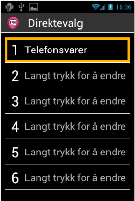 Håndtering av telefonsamtaler Hurtiganrop For hver av tastene fra 2 til 9 på nummertastaturet kan du legge inn hurtignumre som aktiveres ved et langt trykk på tasten.