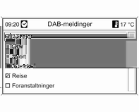 34 Radio Aktivering av meldingskategorier Velg DAB-meldinger i DAB-menyen. Det vises en liste med programtyper som er tilgjengelige for øyeblikket. Velg ønsket programtype.