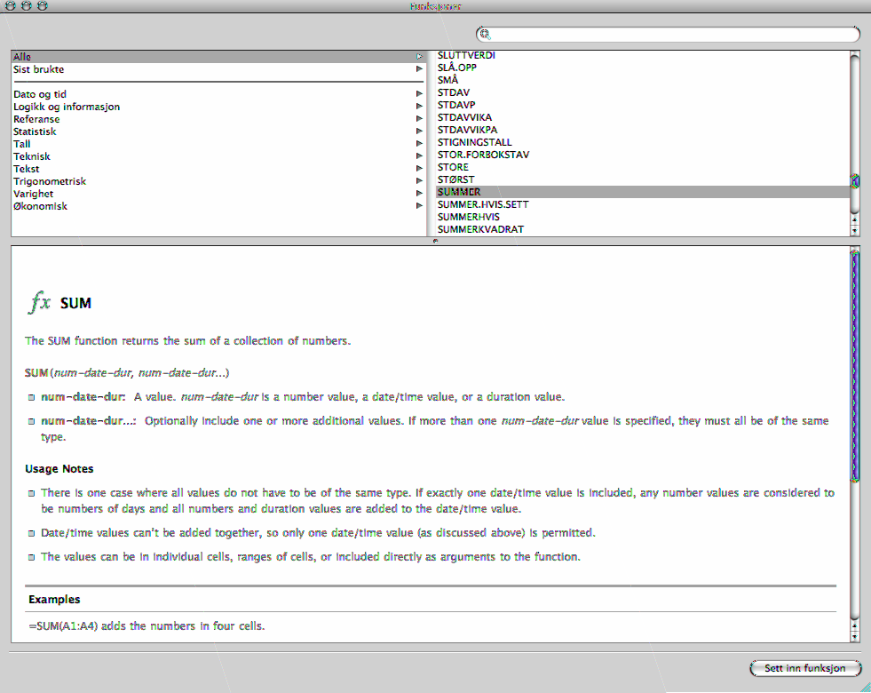 Du kan skrive inn en funksjon i tekstfeltet i formelredigering eller i formellinjen (kun Numbers), men funksjonsnavigering er praktisk å bruke når du skal legge til en funksjon i en formel.