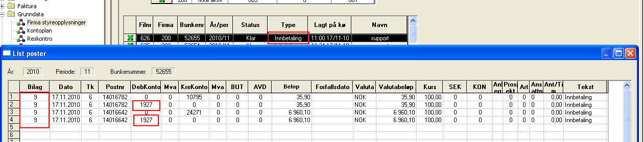 Eksempel på innhold i regnskapsbilag som ligger i oppdateringskø: Gå til Menylinjen og velg Behandling/Oppdatering: I oppdateringskøen vises disse bunkene med type Innbetaling.