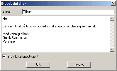 Salg og kundeoppfølging 127 På siden e-post detaljer kan du også legge til et emne og en tekst for eposten. Selve utskriften sendes som et vedlegg til eposten som en RTF (Rich Text Format)-fil.