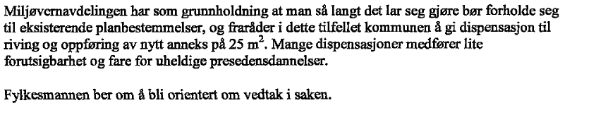 Den 18.1.2007 mottok vi byggemelding for anneks og tilbygg på eiendommen gnr.232 bnr. 41, Sagtun i Åsenfjord. Tilbygget ble behandlet av plan- og byggesakssjefen i sak 71/07.