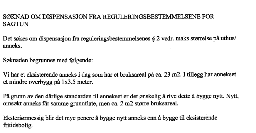 Loven definerer ikke selv hva som ligger i uttrykket særlige grunner, men det betyr ikke at kommunene står helt fritt i å dispensere etter eget skjønn. Plan- og bygningslovens forarbeider, særlig Ot.