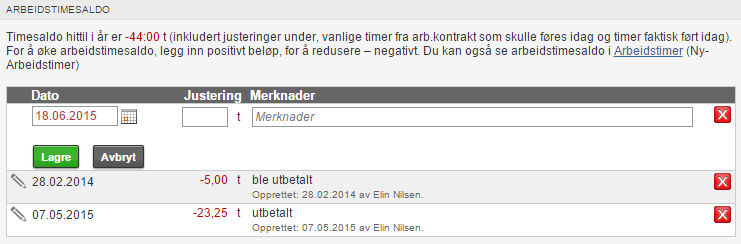 Arbeidstimesaldo og justeringer av arbeidstimer Justeringer av arbeidstimer er manuelle endringer som blir gjort med brukerens flexi-saldo (arbeidstimesaldo).